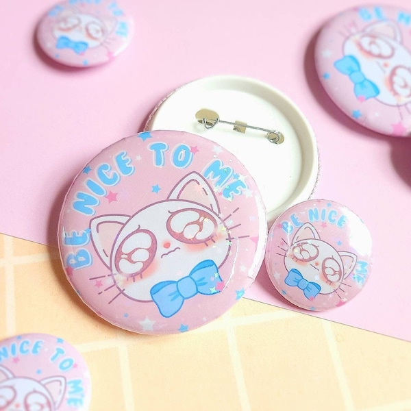 Button |  Be Nice To Me - Kawaii Pastel Aesthetic Pinback Badge - Cute Crybaby Cat - Self Care Kitten