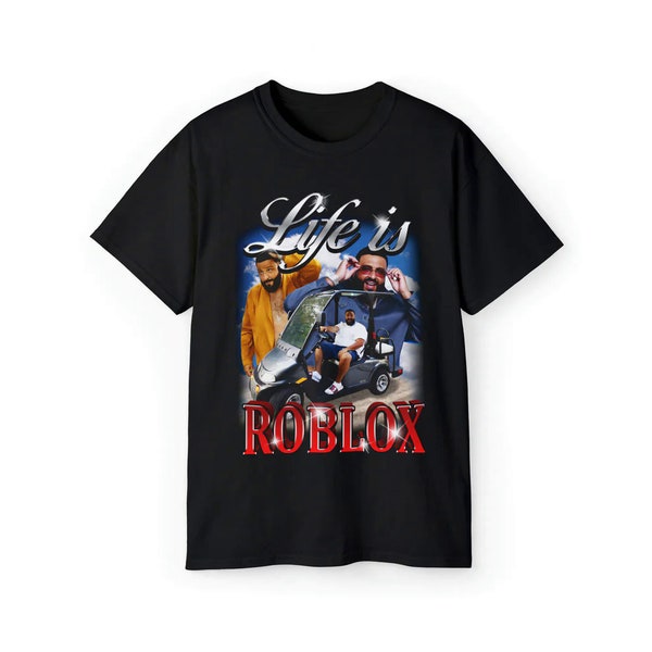 Life is Roblox DJ Khaled T-Shirt