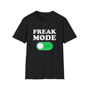 Freak-Modus Ein | Shirt