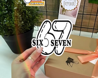 Six Seven 6 7 Sticker, Funny 67 Meme Vinyl Sticker, Six Seven Birthday Gift, Number 67 Design, Viral Gen Z Humor