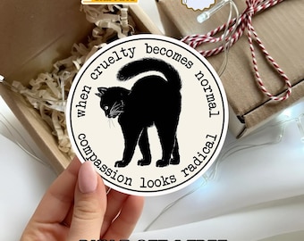When Cruelty Becomes Normal Sticker, Black Cat Resistance Vinyl Decal, Waterproof Die Cut Political Activist Water Bottle Sticker