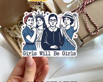 Girls Will Be Girls Vinyl Sticker, Feminist Quote Waterproof Laptop Water Bottle Decal, Cute Empowerment Gift for Women