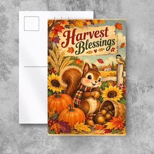May include: A rectangular postcard featuring a brown squirrel wearing a plaid scarf and holding an acorn. The illustration includes orange pumpkins, yellow sunflowers, autumn leaves, a wooden fence, and the text Harvest Blessings.