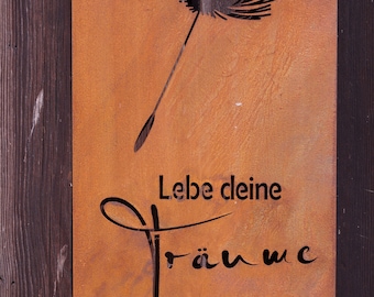 Edelrost Tafel Pusteblume mit Spruch Lebe deine Träume