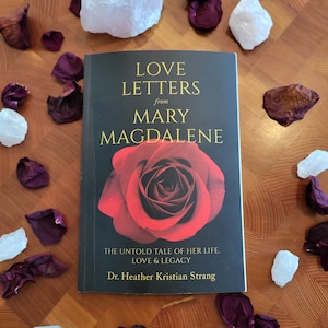 Cartas de amor de María Magdalena: La historia jamás contada de su vida, amor y legado - Edición especial firmada y bendecida