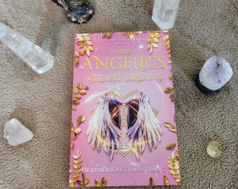 The Angelics: Wildest Dreams Spiritual Romance Novel - Special Edition