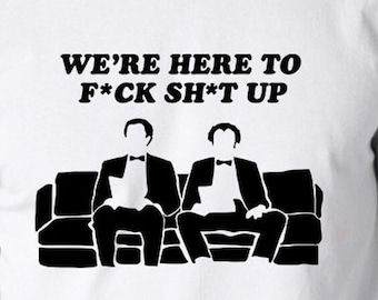 We&#39;re Here To F*ck Sh*t Up Digital Cut Files - Design Files - Cricut - SVG - Silhouette Cameo - PNG - EpS - PDF - DxF - Step Brothers