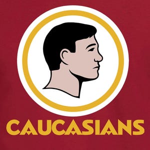 May include: A maroon t-shirt featuring a graphic of a man's profile in a white circle with a gold border. The word "CAUCASIANS" is printed in gold block letters below the graphic.