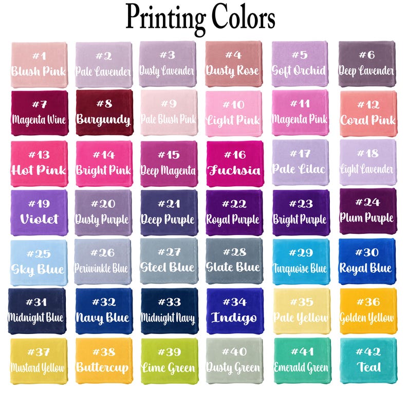 Pode incluir: Uma tabela de cores intitulada Printing Colors apresentando quarenta e duas amostras retangulares rotuladas com n&uacute;meros e nomes de cores como Blush Pink, Burgundy, Fuchsia, Royal Blue e Teal, dispostas em uma grade de sete linhas e seis colunas.