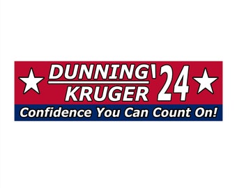 Dunning Kruger '24 Bumper Sticker
