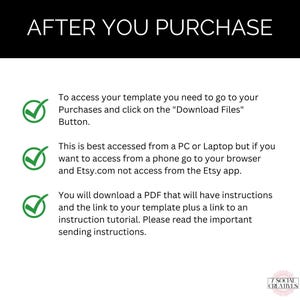 May include: A black and white graphic with the text "AFTER YOU PURCHASE". The text provides instructions on how to access a template after purchase, including downloading files and accessing via PC or phone browser.