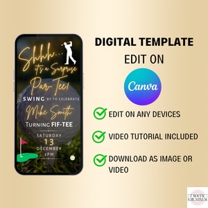 May include: A digital template for a golf-themed party invitation. The template features a golf ball, a golfer, and the text "Shhh... it's a surprise Par-Tee!" The template is editable on Canva and can be downloaded as an image or video. The text "EDIT ON ANY DEVICES", "VIDEO TUTORIAL INCLUDED", and "DOWNLOAD AS IMAGE OR VIDEO" is also included in the image.