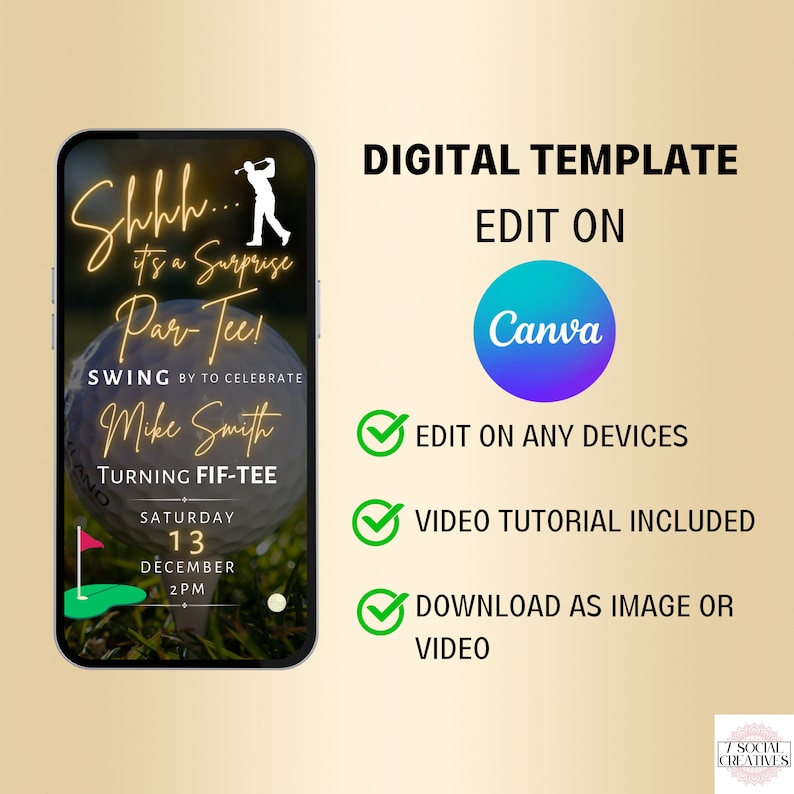 May include: A digital template for a golf-themed party invitation. The template features a golf ball, a golfer, and the text "Shhh... it's a surprise Par-Tee!" The template is editable on Canva and can be downloaded as an image or video. The text "EDIT ON ANY DEVICES", "VIDEO TUTORIAL INCLUDED", and "DOWNLOAD AS IMAGE OR VIDEO" is also included in the image.