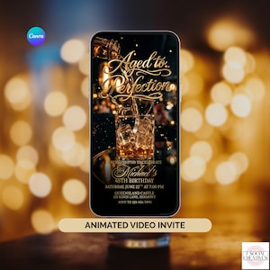 May include: A smartphone displaying an animated video invitation for a 45th birthday party. The screen features gold text reading Aged to Perfection, a glass of whiskey with ice, and event details for Michael at Queensland Castle on June 22nd.
