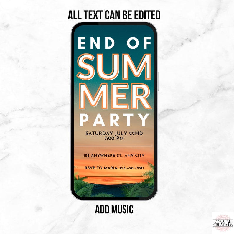 May include: A digital invitation for an end of summer party. The invitation is designed to look like a smartphone screen with a sunset background and palm trees. The text on the invitation reads "End of Summer Party", "Saturday July 22nd 7:00 PM", "123 Anywhere St., Any City", and "RSVP to Maria: 123-456-7890".