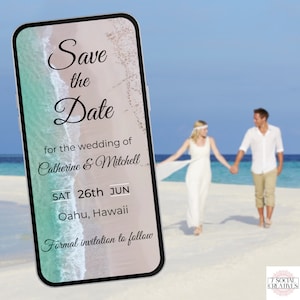 May include: A mobile phone screen displaying a save the date announcement for a wedding. The announcement features a beach background with the text "Save the Date" in a cursive font. The text also includes the names "Catherine & Mitchell", the date "SAT 26th JUN", the location "Oahu, Hawaii", and the phrase "Formal invitation to follow".