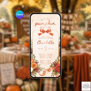 May include: A digital baby shower invitation displayed on a smartphone screen featuring the text A LITTLE PUMPKIN IS ON ITS WAY, honouring Charlotte on Friday, October 21 at 2PM at The Willow House, 123 Blossom Street, San Diego, CA 12345.