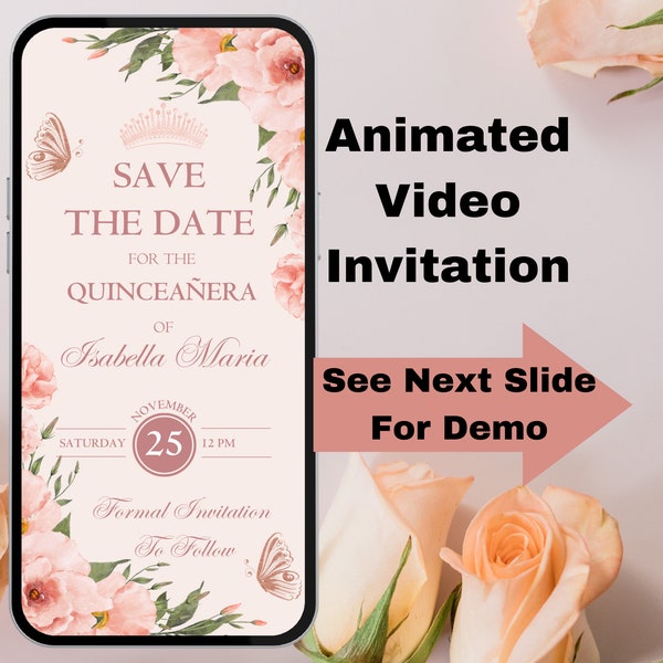 Quinceañera Save The Date Invitation Pink Floral. Animated Digital Video Invite.  Simple To Edit. Send By Email, Text Message or Socials.