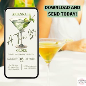 May include: A digital invitation for a birthday party with a martini glass graphic and the text "A Tini Bit Older". The invitation includes the date, time, and location of the party. RSVP information is also included.