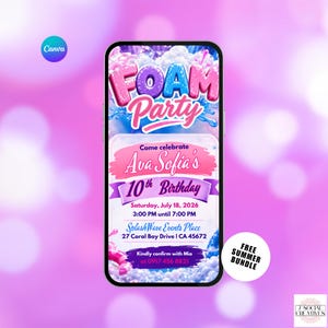 May include: A smartphone screen displays a vibrant invitation for a "FOAM Party." The invitation, in pink and blue, announces Ava Sofia's 10th birthday on July 18, 2026, at SplashWave Events Place. A "Free Summer Bundle" is also advertised.