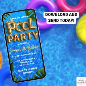 May include: A digital invitation for a pool party to celebrate Jennifer's 16th birthday. The invitation features a blue background with a pool ripple effect, gold foil balloons spelling "POOL PARTY", and tropical leaves. The text on the invitation includes the date, time, location, and RSVP information.