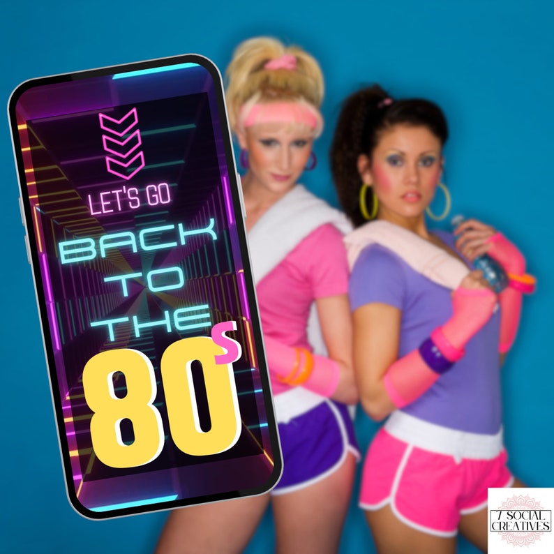 Op de afbeelding: Een smartphone-scherm met een neonroze en blauwe afbeelding met de tekst "Let's Go Back to the 80s". Twee vrouwen in sportkleding uit de jaren 80 zijn op de achtergrond.