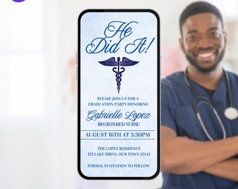 May include: A smartphone screen displaying a graduation party invitation. The invitation includes the text "He Did It!" and "Gabrielle Lopez, Registered Nurse." The date, time, and location of the party are also displayed.