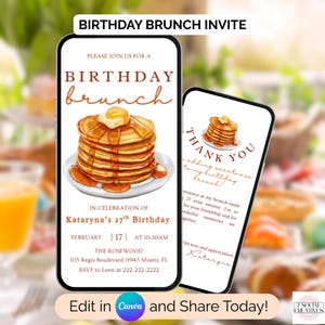 May include: Digital birthday brunch invitation. The design shows a stack of pancakes with syrup and butter. The invitation includes the text "BIRTHDAY BRUNCH INVITE" and event details: date, time, and location. The invitation also includes a thank you card.