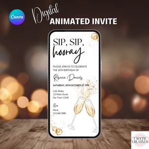 May include: A digital invitation for a 30th birthday party. The invitation features a smartphone screen with a champagne toast graphic and the text "SIP, SIP, hooray". The text "PLEASE JOIN US TO CELEBRATE THE 30TH BIRTHDAY OF Rebecca Daniels" is also included. The party is scheduled for Saturday, October 10th at 7 PM at Cafe Melba, 123 Main Street, Our Town 12345. The invitation includes the contact information "Roy Maria 123.456.7898".