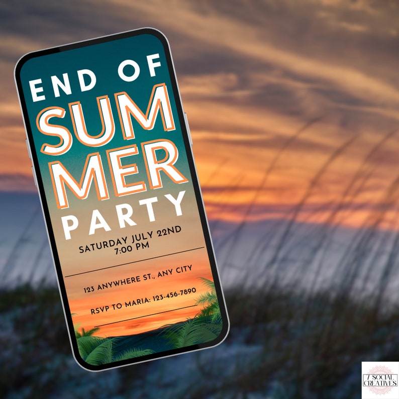 May include: A smartphone screen displaying an invitation to an end of summer party. The invitation is on a blue and green background with a sunset in the background. The text on the invitation reads "End of Summer Party", "Saturday July 22nd, 7:00 PM", "123 Anywhere St., Any City", and "RSVP to Maria: 123-456-7890".