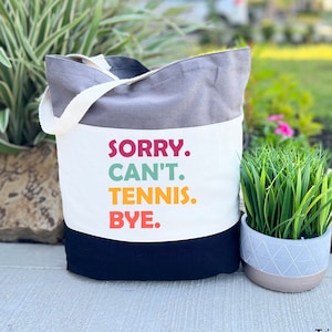 Funny Tennis Tote Bag, Sorry Can&#39;t Tennis Bye Bag, Tennis Gift, Tennis Player Gift, Tennis Lover Gift, Tennis Coach Gift, Tennis Club Gift