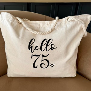 75th Birthday Gift, Hello 75th Birthday Gift for Women, 75th Birthday Bag for Women, 75th Birthday Bag, 75th Birthday Tote Bag, Hello 75 Bag