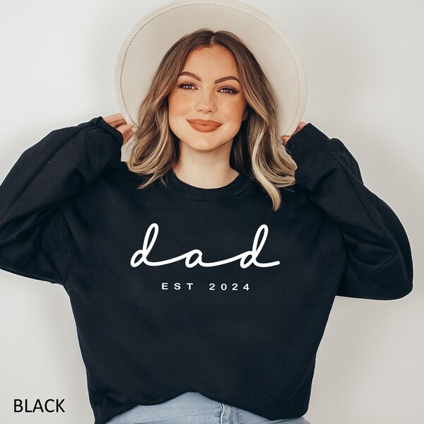 Dad Est 2024 Sweatshirt, Custom Dad Sweater, Cute Dad Sweatshirt, Dad Birthday Gift, New Dad Gift, Fathers Day Gift, Daddy Gift, Dad Outfit