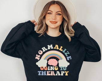Normalize Going to Therapy Sweatshirt, Therapy Sweatshirt, Therapist Gift, Mental Health Awareness Sweat, Gift for Therapist, Counselor Gift