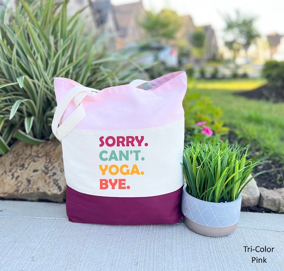 Sorry Can’t Yoga Bye, Funny Yoga Tote Bag, Yoga Gift, Cute Yoga Bag, Meditation Tote Bag, Mom Namaste Gift, Gift for Women, Mothers Day Gift