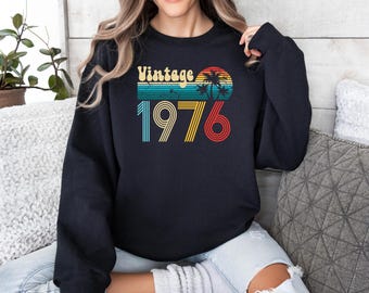 Vintage 50th Gift Shirt, 50th Birthday Sweatshirt, 50th Birthday Party, Gift for Woman, Retro 1976 Sweatshirt, 50 Years Old Birthday Hoodies