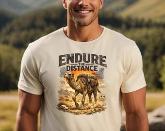 Mens Camel Shirt Endure The Distance Tee Motivational Desert Graphic Strength Gift For Men