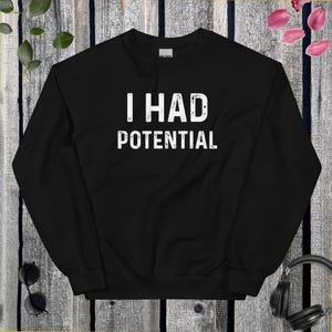 Felpa "I Had Potential", regalo divertente con battuta sulla fisica, felpa grafica umoristica per appassionati di scienza.