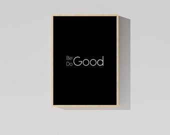 Be Good, Do Good Wall Art Print -Printable Wall Art, Téléchargement numérique, Poster, Wall Decor Print, Retro Print, Typography Print, Quote Print