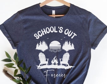 Teacher Retirement Shirt, School's Out Forever Teacher Shirt, Teacher Retirement Gift, Retired Teacher Shirt, End of School Year Shirt