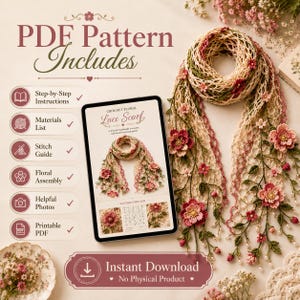 May include: A crochet floral lace scarf featuring cream-colored yarn, pink flowers, green leaves, and white pearl accents. A tablet displays a PDF pattern titled Crochet Floral Lace Scarf with step-by-step instructions, materials list, and stitch guide.