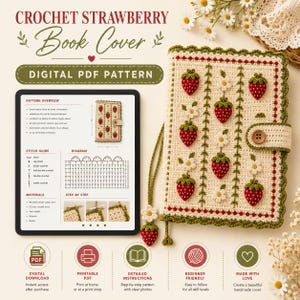 May include: A digital PDF pattern for a crochet strawberry book cover. The cover is cream-colored with red strawberries, white flowers, and green vines. It features a scalloped green border and a button closure. A matching strawberry charm hangs.