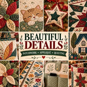 May include: A collage of quilted fabric items featuring floral, star, and house patterns in red, green, and cream. The center text reads BEAUTIFUL DETAILS PATCHWORK APPLIQUÉ QUILTING. The items include a tote bag, a star ornament, and a cat motif.