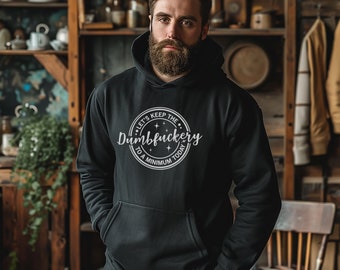 Humorous 'Dumbfuckery' Graphic Hoodie, Sarcastic Statement Piece