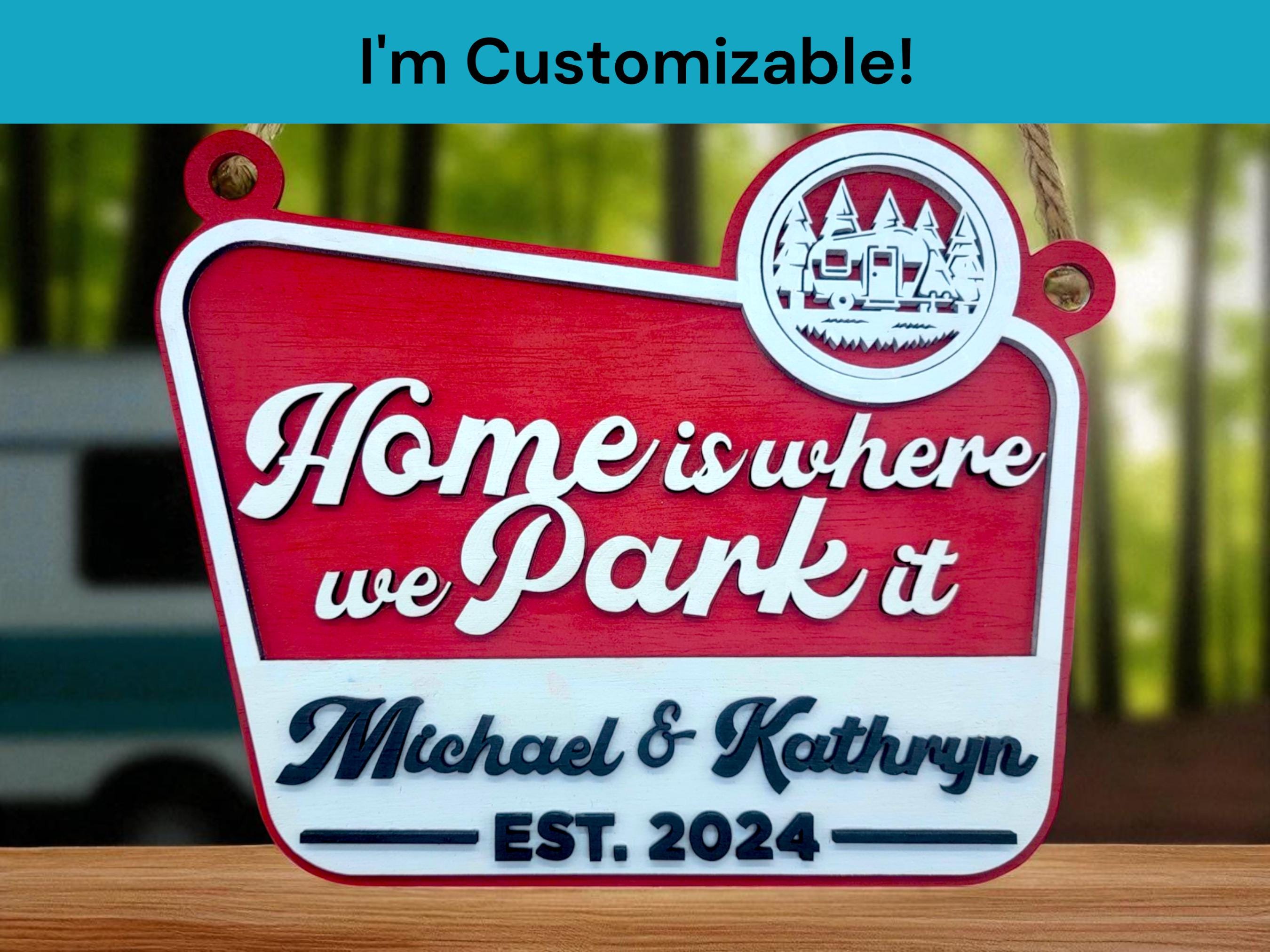 Custom Home Is Where You Park It Campsite National Park Sign, Personalized Family Name Welcome Sign - Red