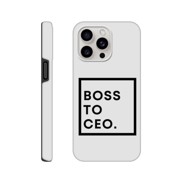 BOSS TO CEO Black & White Tough Phone Case Android iOS Apple Samsung Novelty Gift