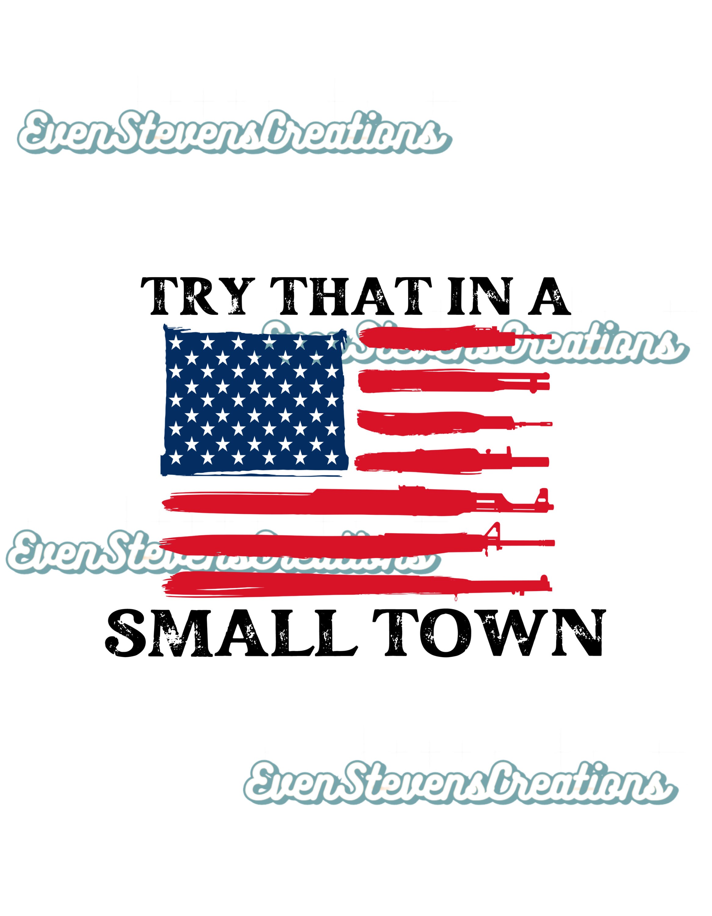 Try That in a Small Town America Flag Country Music Popular Etsy