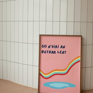 Go n&#39;éiri an bóthar leat - Irish Print