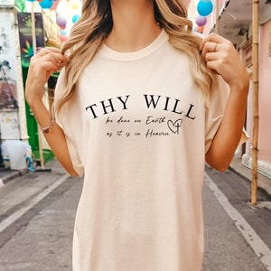 Thy Will Be Done Christian Shirts Jesus Is King Christian Merch Love Like Jesus Loves You Jesus Apparel Trust In The Lord Comfort Colors T