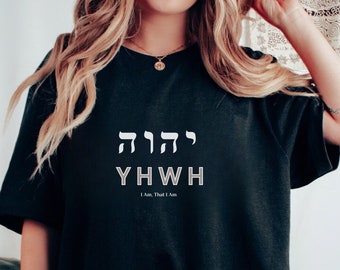 Jahweh, ik ben die ik ben Shirt JHWH Hebreeuwse namen van God Namen van Jezus is koning Christelijke kleding Christian Streetwear Bijbelvers Shirt Geloof